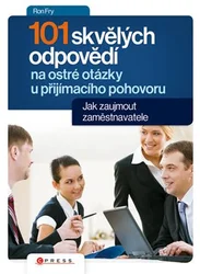Kniha 101 skvělých odpovědí na ostré otázky při přijímacím pohovoru