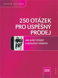 Kniha 250 otázek pro úspěšný prodej Jak klást otázky a zdolávat námitky