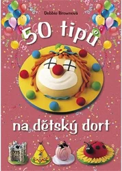 Kniha 50 tipů na dětský dort