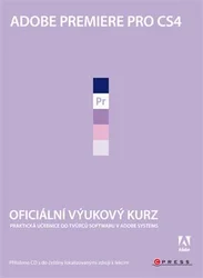 Kniha Adobe Premiere Pro CS4 - Oficiální výukový kurz