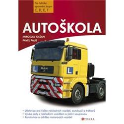 Kniha Autoškola pro řidičské oprávnění skupin C, D, E, T Učebnice pro řidiče nákladních vozidel, autobusů a traktorů