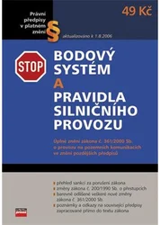 Kniha Bodový systém a pravidla silničního provozu platná od 1.7.2006 Úplné znění silničního zákona č. 361/2000 Sb.