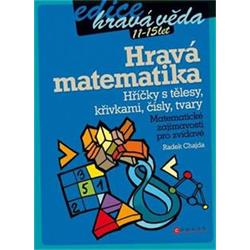 Kniha Hravá matematika Matematické zajímavosti pro zvídavé děti