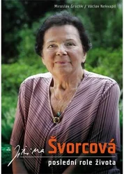 Kniha Jiřina Švorcová: Poslední role života
