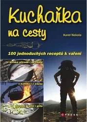 Kniha Kuchařka na cesty 100 jednoduchých receptů k vaření