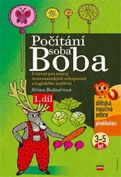 Kniha Počítání soba Boba - 1.díl Cvičení pro rozvoj matematických schopností a logického myšlení pro děti od 3 do 5 let