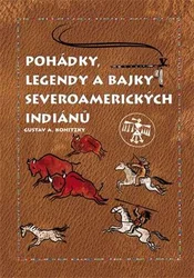 Kniha Pohádky, legendy a bajky severoamerických Indiánů