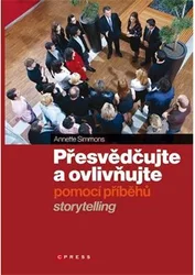 Kniha Přesvědčujte a ovlivňujte pomocí příběhů Storytelling