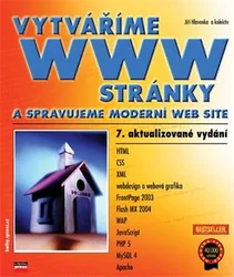 Kniha Vytváříme WWW stránky a spravujeme moderní web site 7. aktualizované vydání