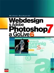 Kniha Webdesign s Adobe Photoshop 7 a GoLive