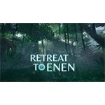Retreat To Enen